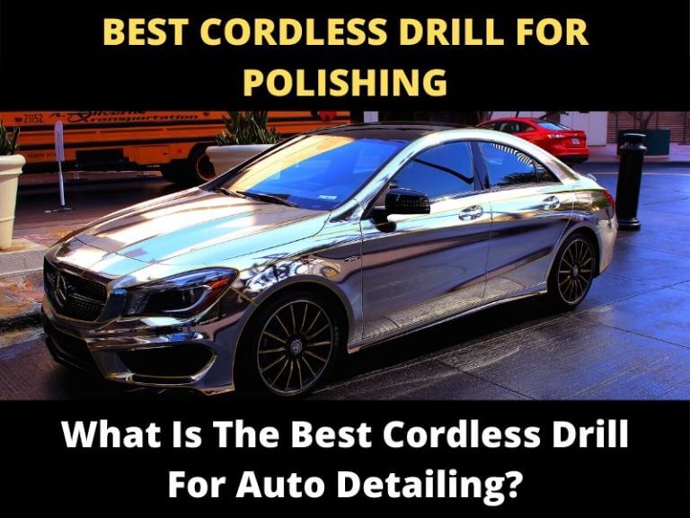 Best Cordless Drill For Polishing & Top Buffing Kits ToolsOwner