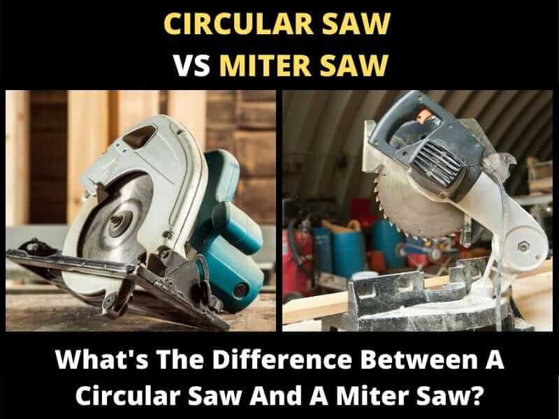 What's The Difference Between A Circular Saw And A Miter Saw? ToolsOwner