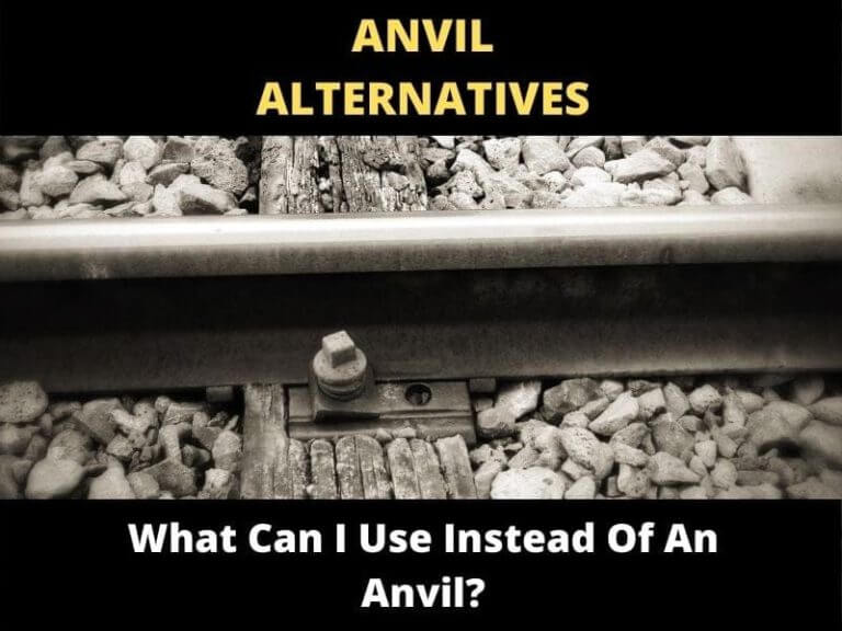 What Can I Use Instead Of An Anvil? 4 Anvil Alternatives ToolsOwner