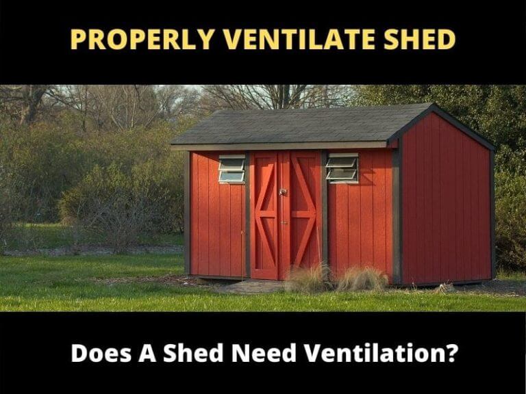 Does A Shed Need Ventilation? ToolsOwner